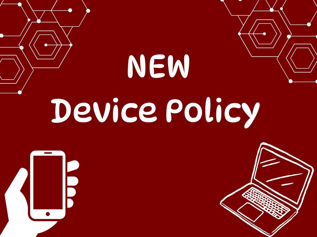 NEW Device Policy 