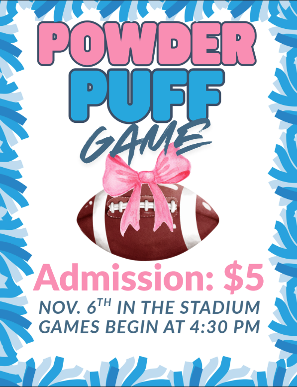 Powder Puff Admission $5 - November 6th beginning at 4:30 pm