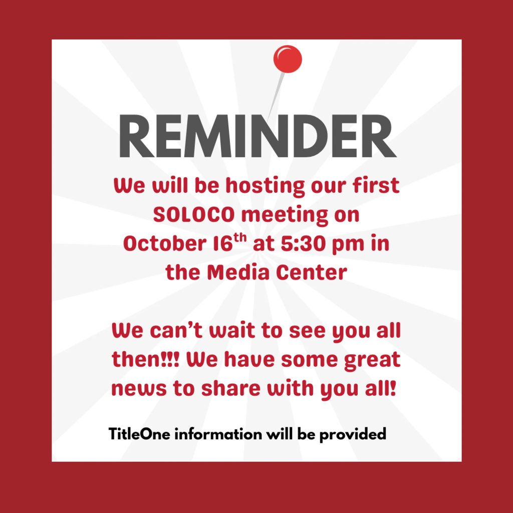SOLOCO Parents & Families — Don’t Forget! Our first SOLOCO meeting is happening on October 16th at 5:30 PM in the LMS Media Center. We’ve got exciting updates to share, and Title I information will be provided as well. We can’t wait to see you there — your partnership makes all the difference! ❤️