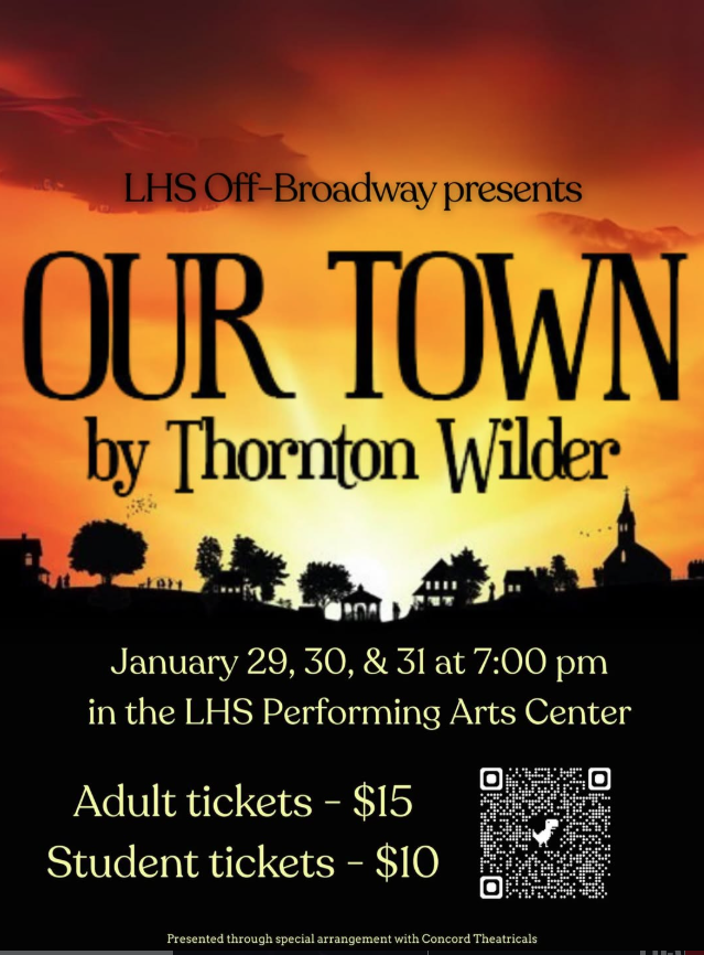 Our Town by Thornton Wilder January 29, 30, & 31 at 7pm LHS Performing Arts Center