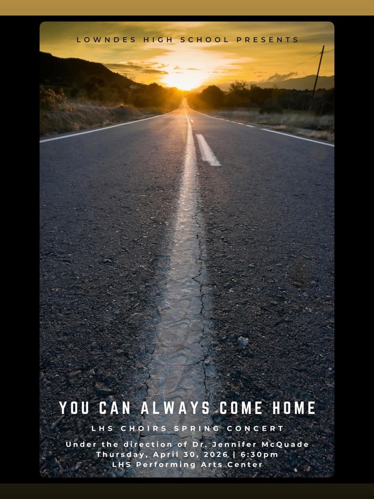 Spring Concert "You Can Always Come Home" April 30, 2026 at 6:30pm in the LHS Performing Arts Center