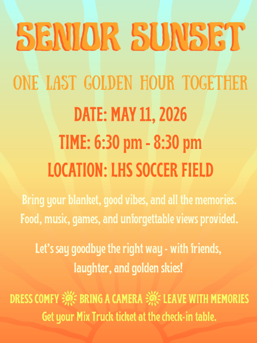 Senior Sunset May 11, 2026 6:30-8:30 pm LHS Soccer Field