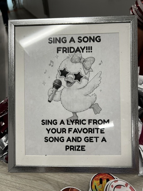 Sing a song Friday! Sing a lyric from your favorite songa and get  a prize
