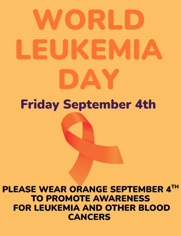 World Leukemia Day, wear orange on Friday September 4th