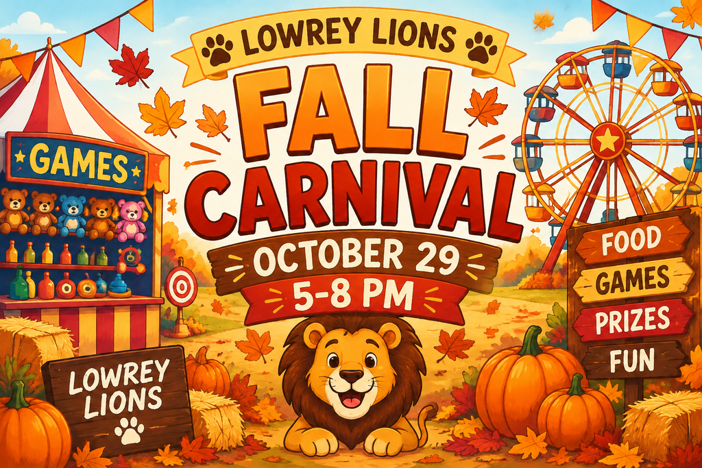 Lowrey's Fall Carnival.  Come join the fun! Oct. 29, 2026 from 5:00-8:00