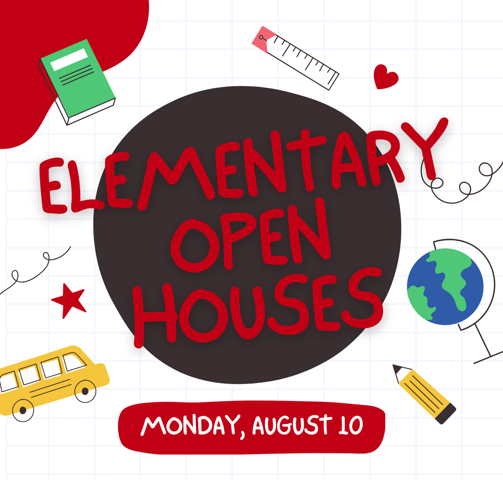elementary open houses monday, august 10