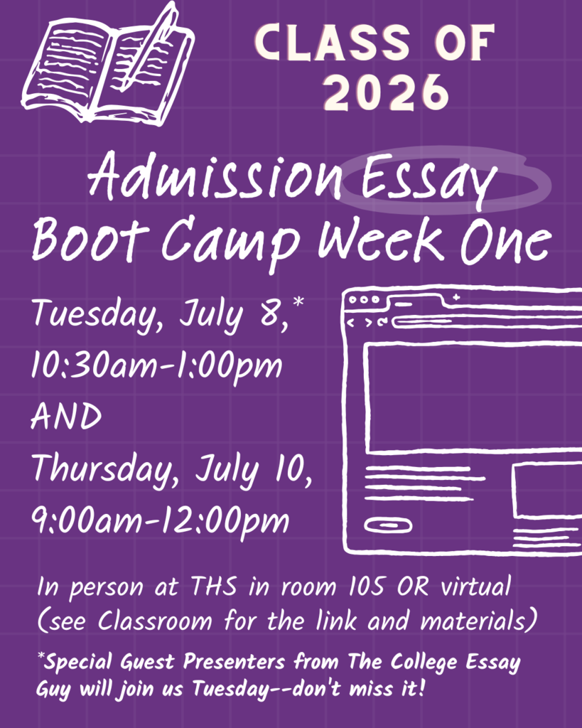 Boot Camp Week One July 8 and July 10. Information in Class of 2026 Google Classroom.