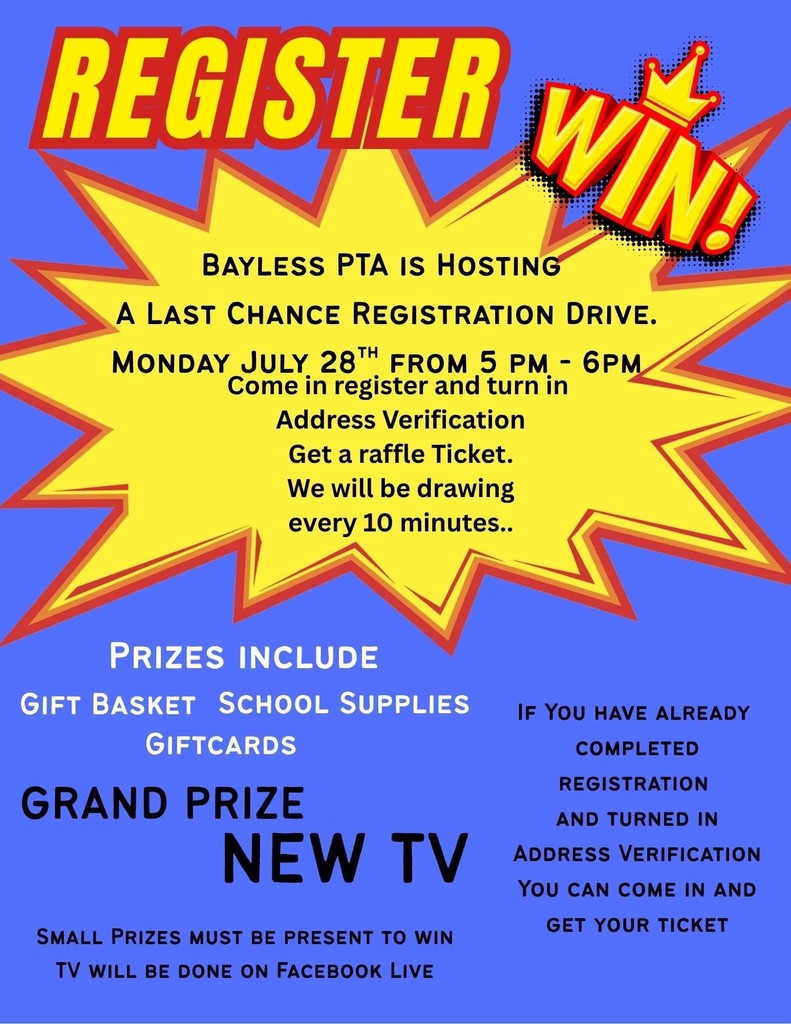 Bayless PTA registration drive, Monday, July 28th from 5-6 pm.