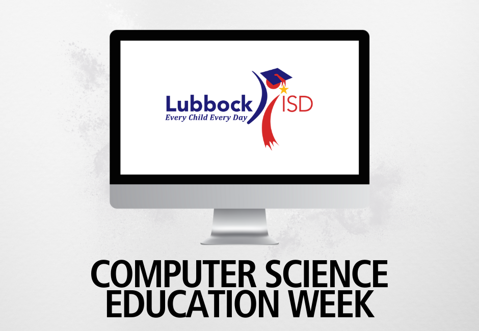 LubbockISD logo and motto on a computer screen with the words computer science education week underneath