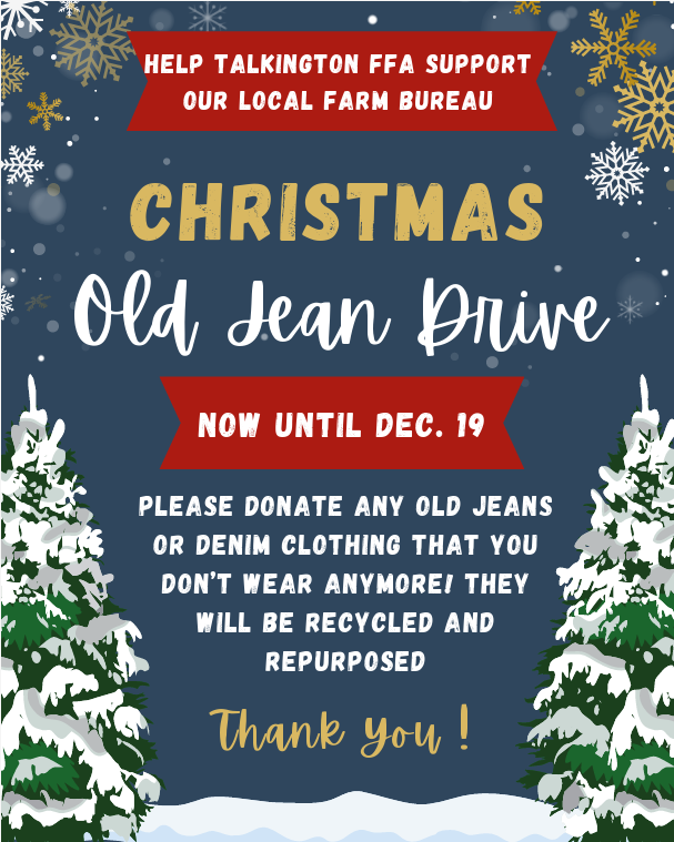FFA is collecting old jeans and denim to support local farm bureau. Bring donations to room 109.