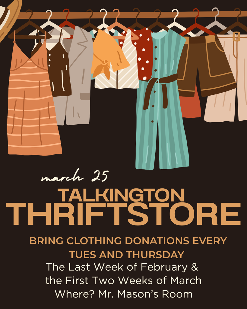 Thrift store clothing donations--drop off in Mr. Mason's room; Thrift store on March 25