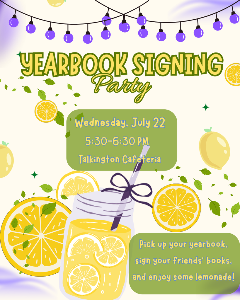 Yearbook signing party on July 22 5:30 in the cafeteria with a lemonade theme