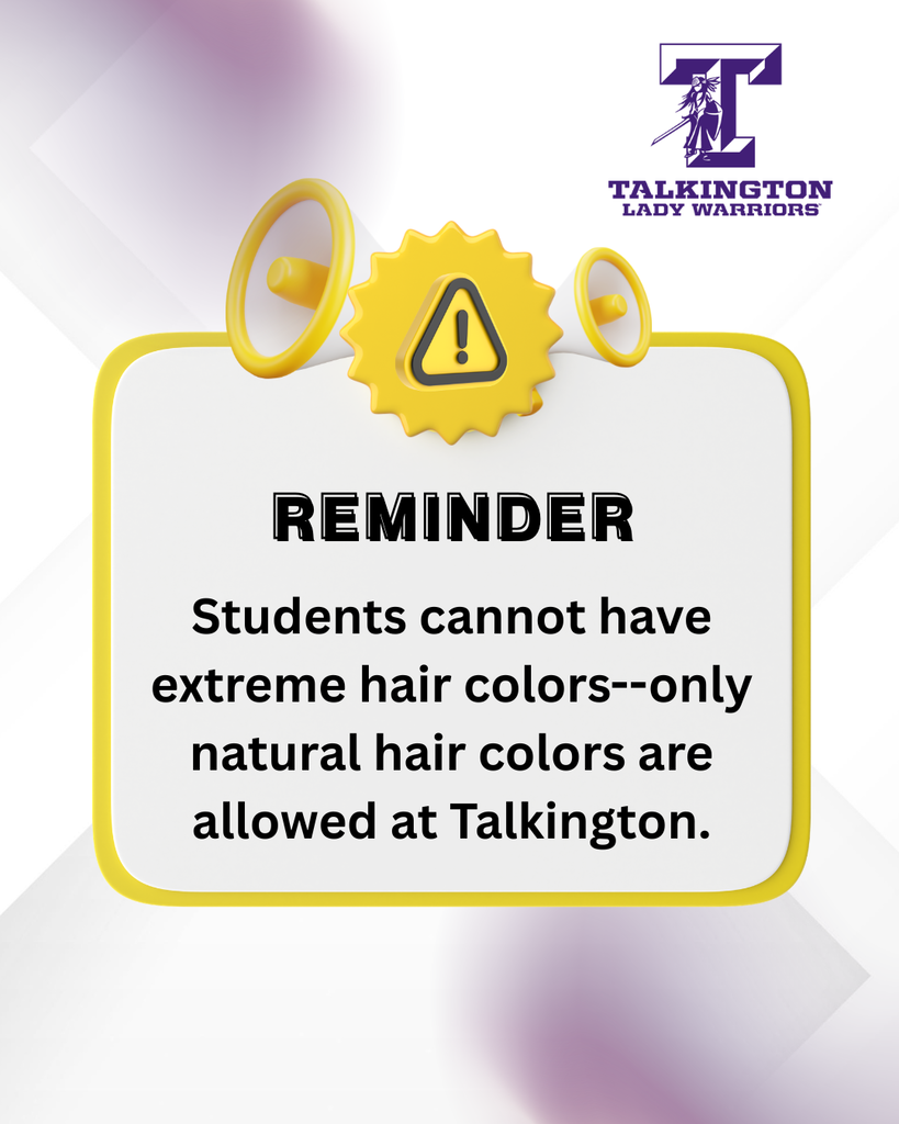Reminder: only natural hair color allowed at Talkington