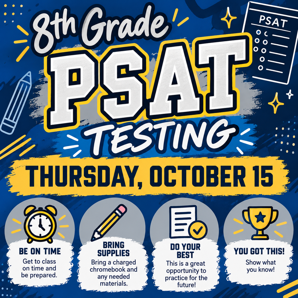 📚 PSAT TESTING IS TOMORROW! 📝 Hey, 8th Grade Cavazos students! Tomorrow, Thursday, October 15, is PSAT Testing Day! ⭐ A few reminders to help you have a successful testing day: ⏰ Be on time — Arrive to class on time and ready to go! 💻 Bring your supplies — Don’t forget your charged Chromebook and any needed materials. 💪 Do your best — This is a great opportunity to practice and show what you know! 🏆 You’ve got this! — Come prepared, stay focused, and give it your best effort! Let's have a great testing day, Cavazos! 💙💛 #CavazosCavaliers #PSAT #TestingDay #8thGrade #YouGotThis