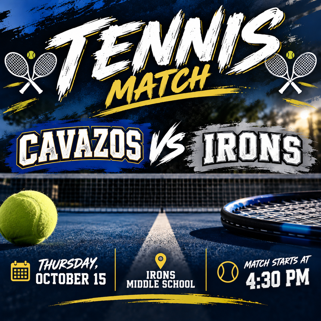 🎾💙💛 TENNIS MATCH DAY! 💛💙🎾 Come out and support our Cavazos Tennis Team as they take on Irons! 🐯 📅 Thursday, October 15 📍 Irons Middle School ⏰ Match starts at 4:30 PM Let’s pack the courts and cheer on our Cavazos athletes! 🎾🔥 GO CAVAZOS! 💙💛 #CavazosPride #CavazosTennis #MatchDay #GoCavazos #CavazosStrong