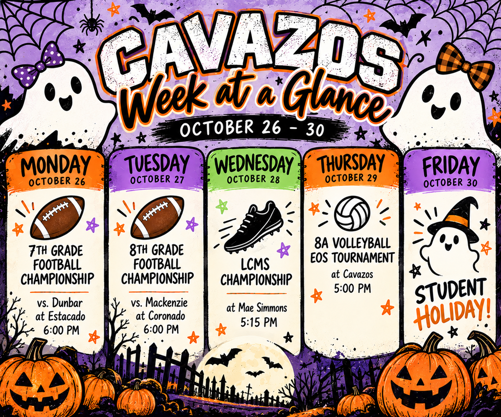 🎃👻 Hey, Cavaliers! Just a heads up—here’s what’s coming up this week at Cavazos! 👻🎃 We’ve got championship football, LCMS competition, and volleyball tournaments on the schedule! 🏈🏆🏐 🍂 Don’t forget: Our volleyball tournaments kick off Thursday and will continue Saturday, so be sure to come out and support our Lady Cavaliers! 💙🤍 🏐 7A Volleyball EOS Tournament: The Lady Cavs have a bye in the first round on Thursday. Their first game will be Saturday at 9:00 AM at Irons! And of course… Friday is a STUDENT HOLIDAY! 🎉🎃 Have a great week, Cavs, and let’s finish October strong! 🖤🧡 #CavazosCavaliers #CavalierPride #BuiltToRise #WeekAtAGlance #CavazosStrong