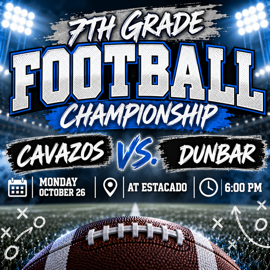 🏈🏆 CHAMPIONSHIP DAY IS HERE, CAVS! 🏆🏈 It’s time to finish the season strong! Our 7th Grade Cavaliers are headed to the Football Championship! 💙🤍 🔥 Cavazos vs. Dunbar 📅 Monday, October 26 📍 Estacado ⏰ 6:00 PM Come out and PACK THE STANDS as our Cavs battle it out! Let’s bring the energy, make some noise, and show our Cavaliers what it means to have the CAV PRIDE! 💙⚔️ LET’S GO, CAVS! 🏆💙🤍 #CavazosCavaliers #CavPride #CavazosFootball #Championship #GoCavs
