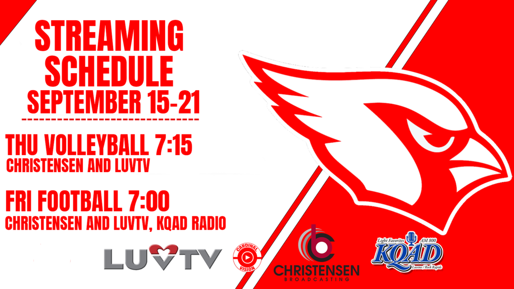 streaming calendar. thursday volleyball on luvtv and christensen at 7:15. friday football on luvtv and christensen and kqad radio. 7:00