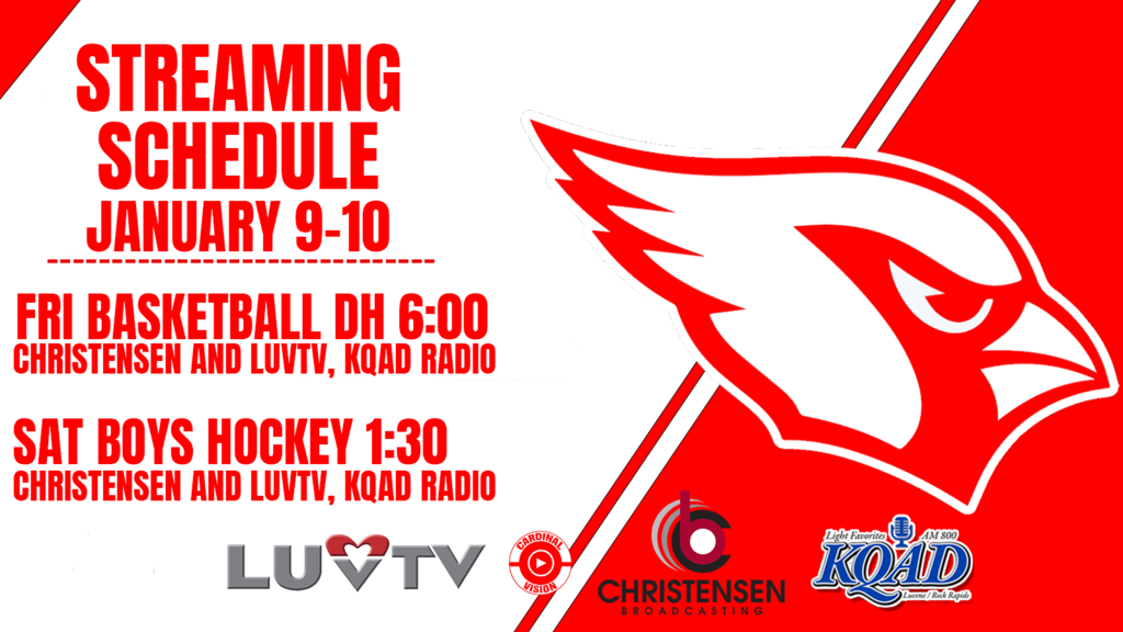 Streaming schedule- Jan 9 - Basketball doubleheader starting at 6:00 pm, Jan 10- boys hockey starting at 1:30 pm.