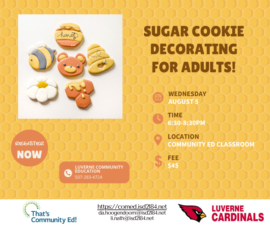 Sugar cookie decorating class for adults on August 5. Contact Community Education to register.