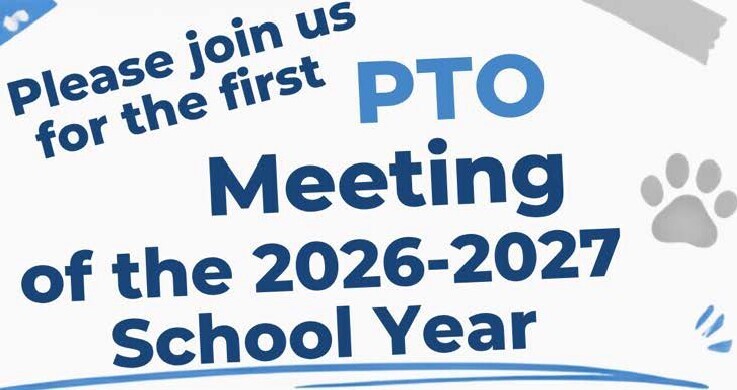 Text saying please join us for the first PTO Meeting of the 2026-2027 School Year. A paw print and lines are in the background