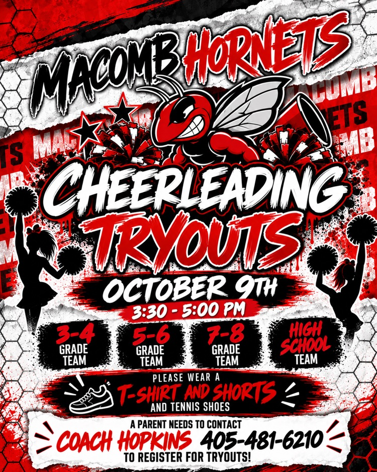 Macomb cheer tryouts October 9th 3:30-5. must register with Coach Hopkins