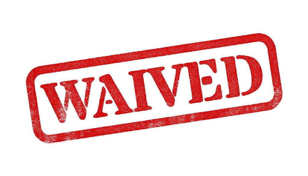 waived