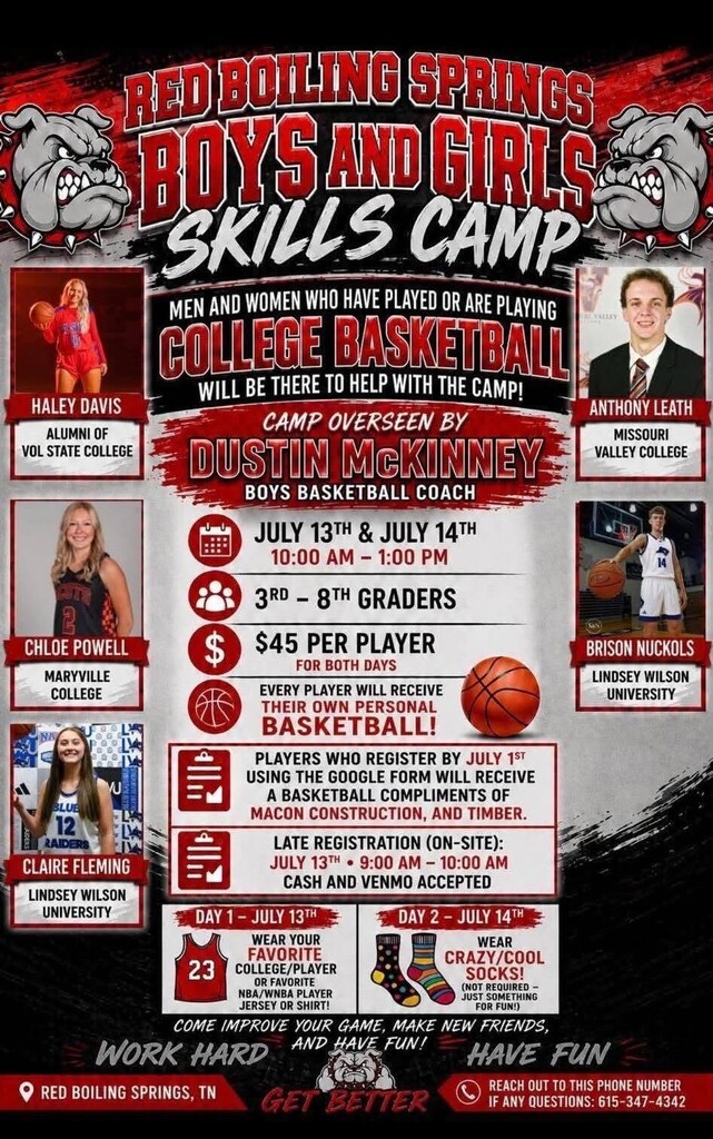 2026 Red Boiling Springs Basketball Skills Camp Date: Monday, July 13 & Tuesday, July 14, 2026  Location: Red Boiling Springs Elementary Gym Ages: 3rd grade - 8th grade boys and girls  Early Registration: Google Form- Available now through July 12. Walk-Up Registration: July 13th from 9:30-10 AM  Camp Time: 10 AM - 1 PM (BOTH DAYS)  Cost: $45 per person for both days (cash and Venmo accepted) A Google Form should be filled out for EACH child