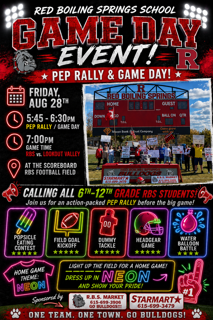 🔥🏈 GAME DAY EVENT — LET’S GO BULLDOGS! 🏈🔥 RBS 6th–12th grade students, get ready for an action-packed night of school spirit, fun, and football! 🐾❤️🖤 📅 Friday, August 28th ⏰ Pep Rally: 5:45–6:30 PM 📍 RBS Football Field — at the Scoreboard 🏈 Game Time: 7:00 PM RBS Bulldogs vs. Lookout Valley Come out early for our Pep Rally & Game Day Event featuring: 🍧 Popsicle Eating Contest 🏈 Field Goal Kickoff 💪 Dummy Tackle 🪖 Headgear Game 💦 Water Balloon Battle ✨ HOME GAME THEME: NEON! ✨ Dress up in your brightest neon and LIGHT UP THE FIELD with your Bulldog pride! 🌈💡 This event is sponsored by our locally owned RBS Market and Starmart. We appreciate their support of our students and school! ❤️ Bring your friends, bring your energy, and let’s make some noise for our Bulldogs! 📣🐾 ONE TEAM. ONE TOWN. GO BULLDOGS! ❤️🖤🏈 #RBSBulldogs #GameDay #PepRally #BulldogPride #NeonNight #GoBulldogs #OneTeamOneTown