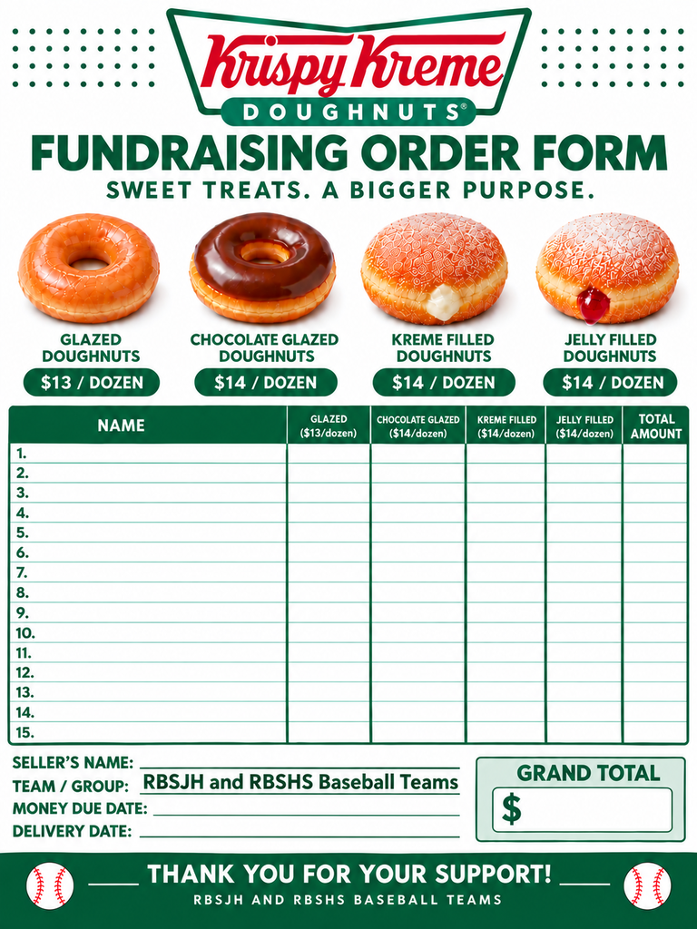 🍩⚾ KRISPY KREME DOUGHNUT FUNDRAISER! ⚾🍩 The Red Boiling Springs Jr. High and High School Baseball Teams are selling Krispy Kreme Doughnuts to help support our baseball program! ❤️🖤 Treat yourself to some delicious doughnuts while supporting our RBS Bulldogs Baseball Teams! 🐾⚾ 🍩 Doughnut Options: • Glazed — $13/dozen • Chocolate Glazed — $14/dozen • Kreme Filled — $14/dozen • Jelly Filled — $14/dozen 📅 Money Due: October 13, 2026 💵 Please make checks payable to Red Boiling Springs School. 🍩 Delivery: Orders are expected to arrive during the week of October 19–23. 📝 How to Order: Please see any RBS Jr. High or High School baseball player to place your order! 📧 Want to email your order form or have questions? Please contact Coach Matthew Swoner at mswoner@maconcountyschools.org. Every order helps support our Red Boiling Springs Baseball Teams, and we truly appreciate your support! ❤️⚾🖤 Thank you for supporting RBS Baseball! Go Bulldogs! 🐾⚾