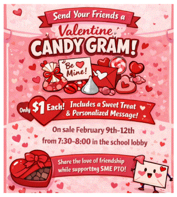Remember: Thursday, February 12th is the last day to purchase a candy gram. 