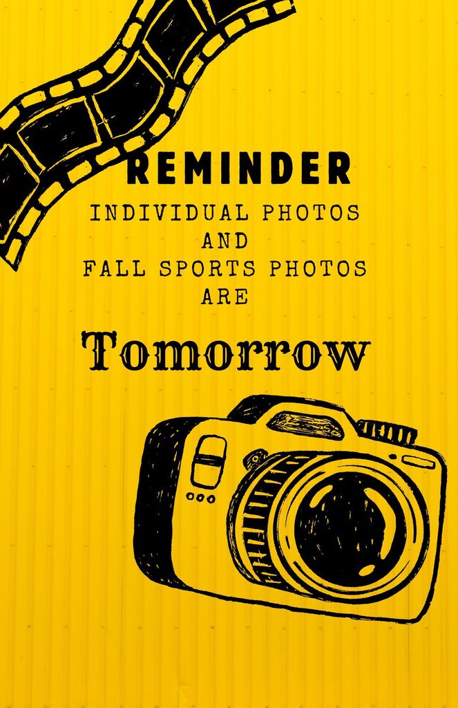 Individual school photos and sports photos are tomorrow!