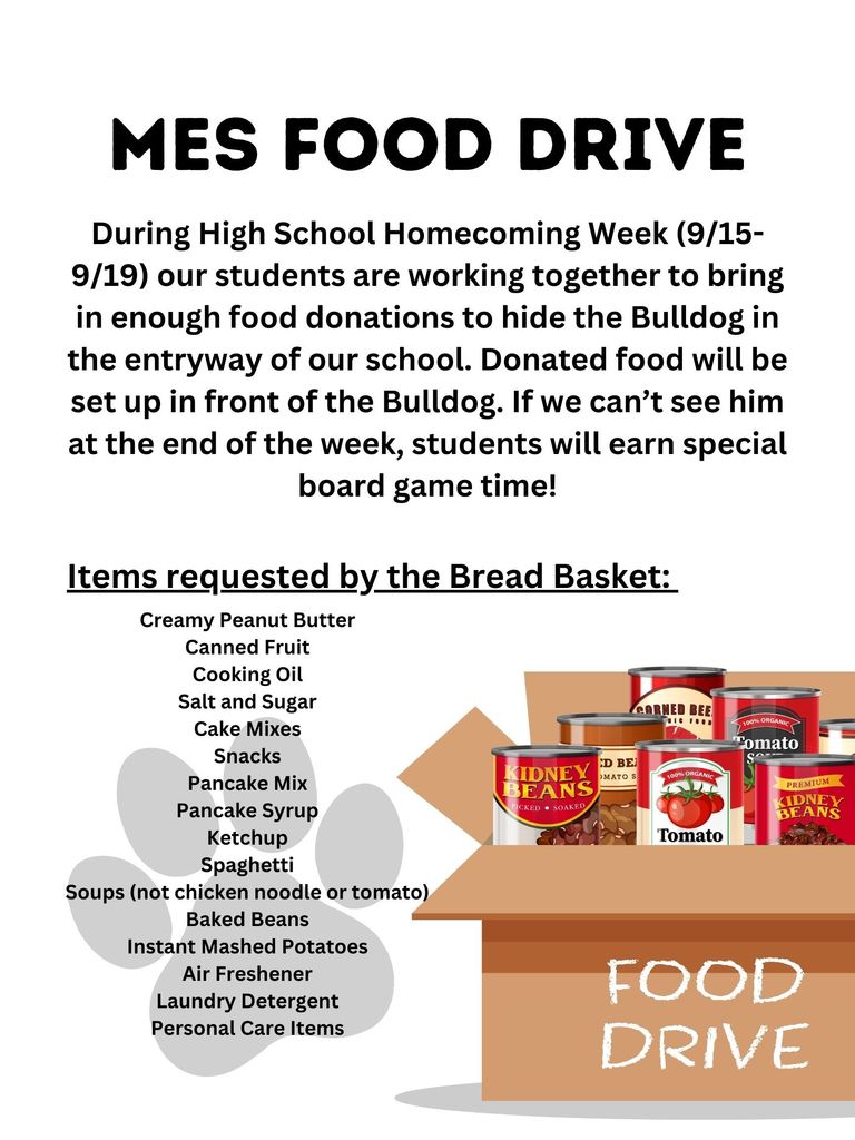 Madison Elementary School is having a food drive this week.  Students are working together to bring in enough food donations to hide the Bulldog in the entryway of our school.  If we can't see him at the end of the week, students will earn special board game time!