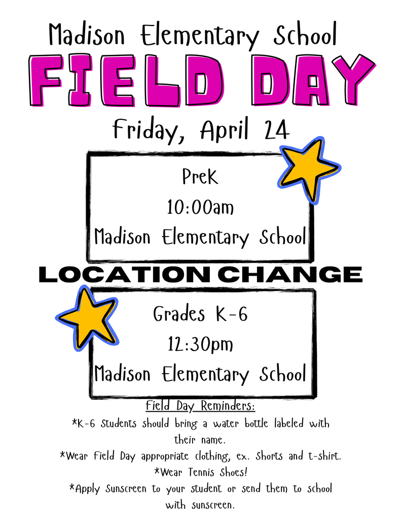 ATTENTION! Please note that there is a location change for tomorrow's elementary school field day. Field day will be held at the elementary school. PreK field day will begin at 10am and K-6 field day will begin at 12:30pm.