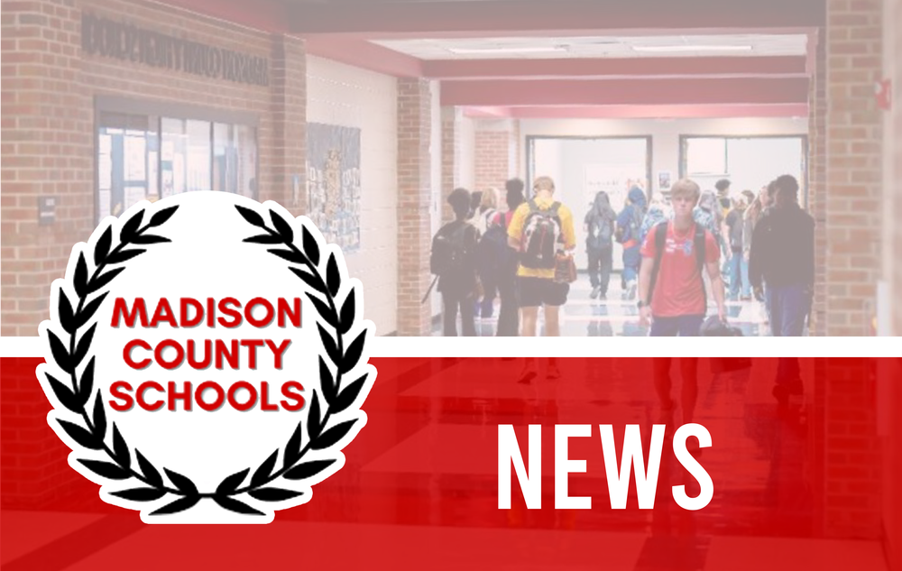 Graphic that says "News" with the Madison County School System logo and a picrure of students walking in the hallway at Madison County High School.