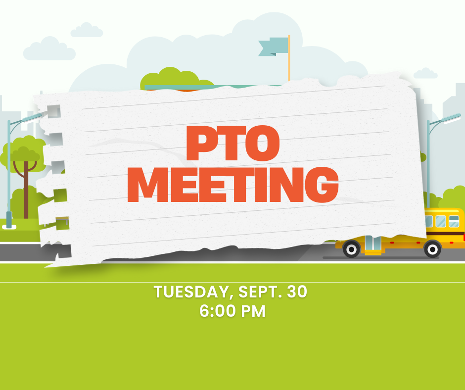 PTO meeting - Tuesday, Sept. 30 at 6:00 pm