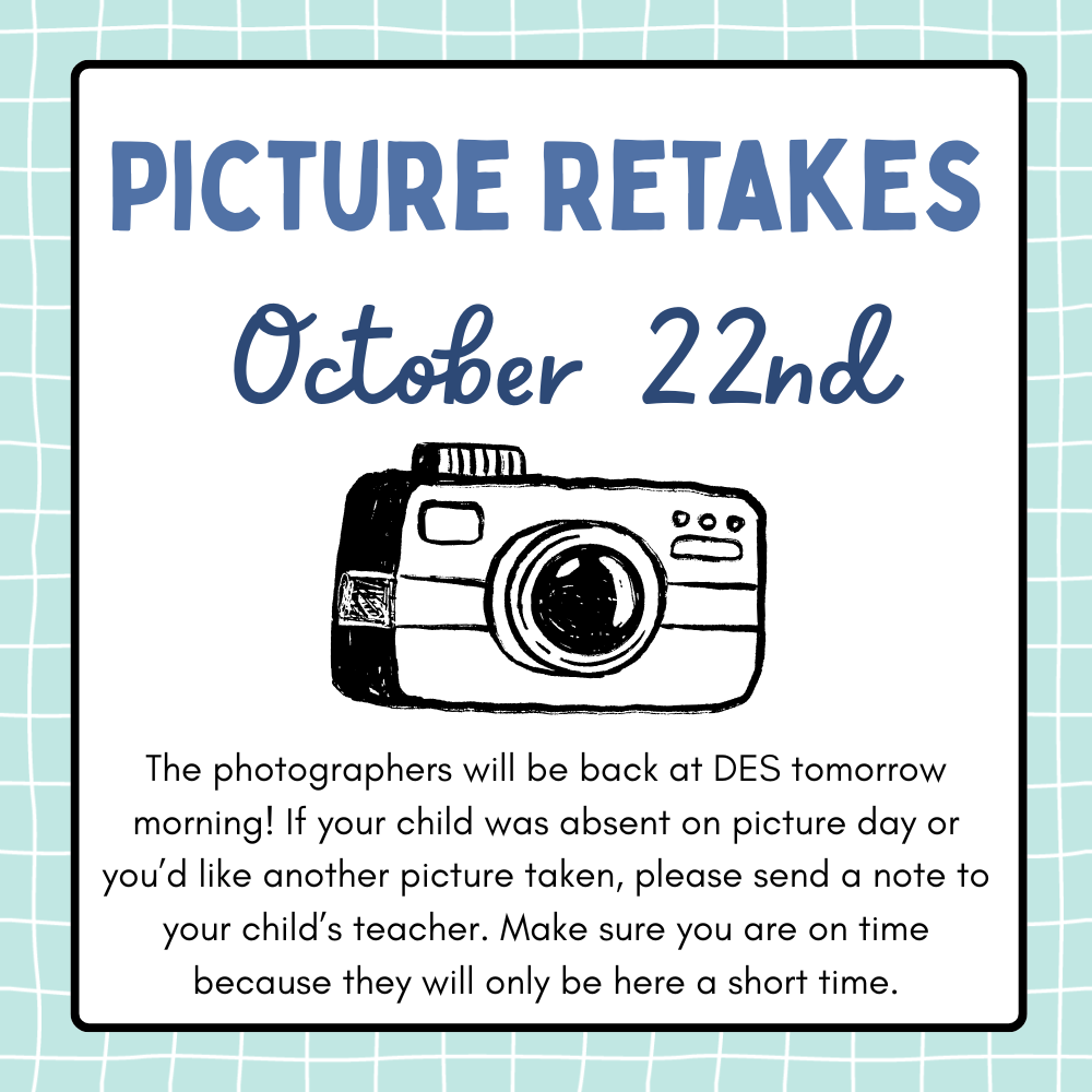 Picture Retakes are tomorrow Wednesday, Oct. 22nd.