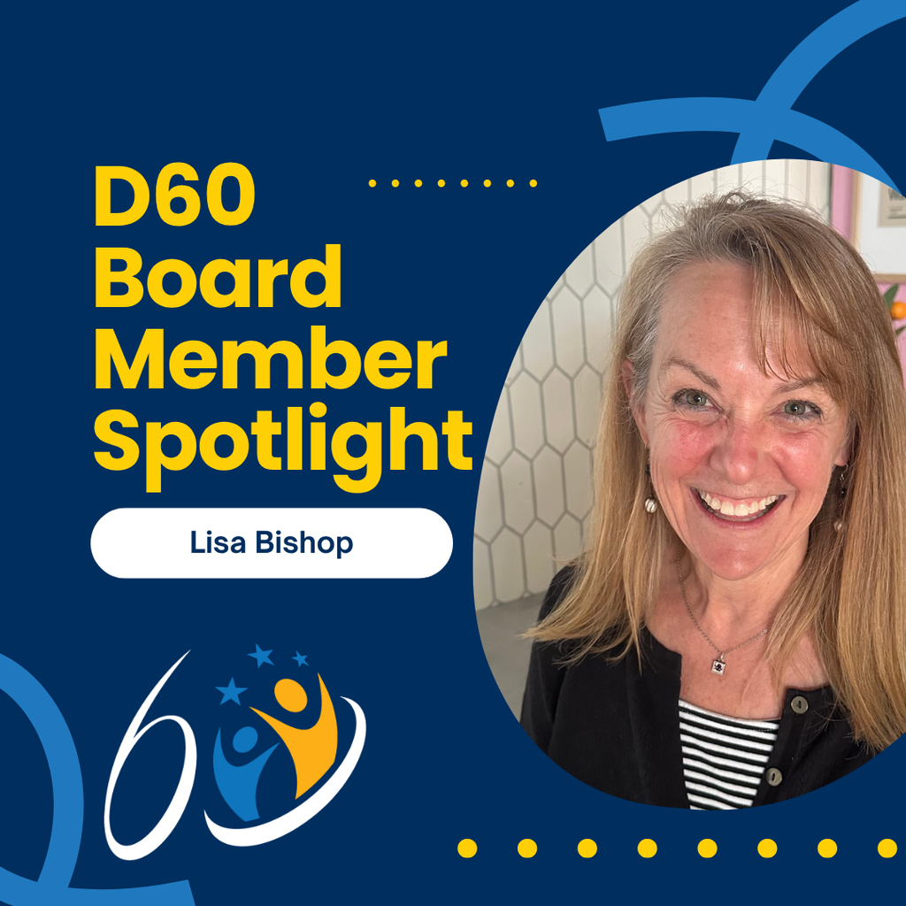 D60 Board Member spotlight Lisa Bishop