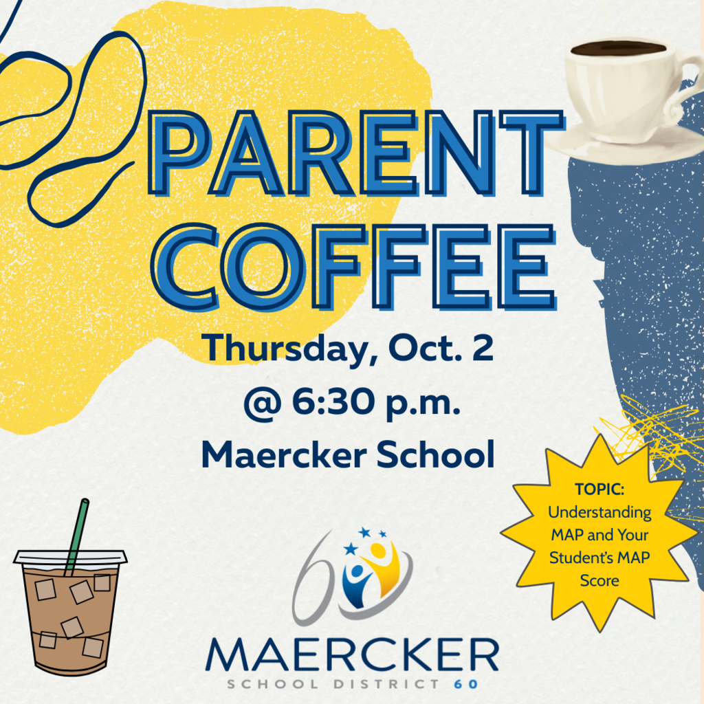 Parent COffee THursday Oct. 2 at Maercker