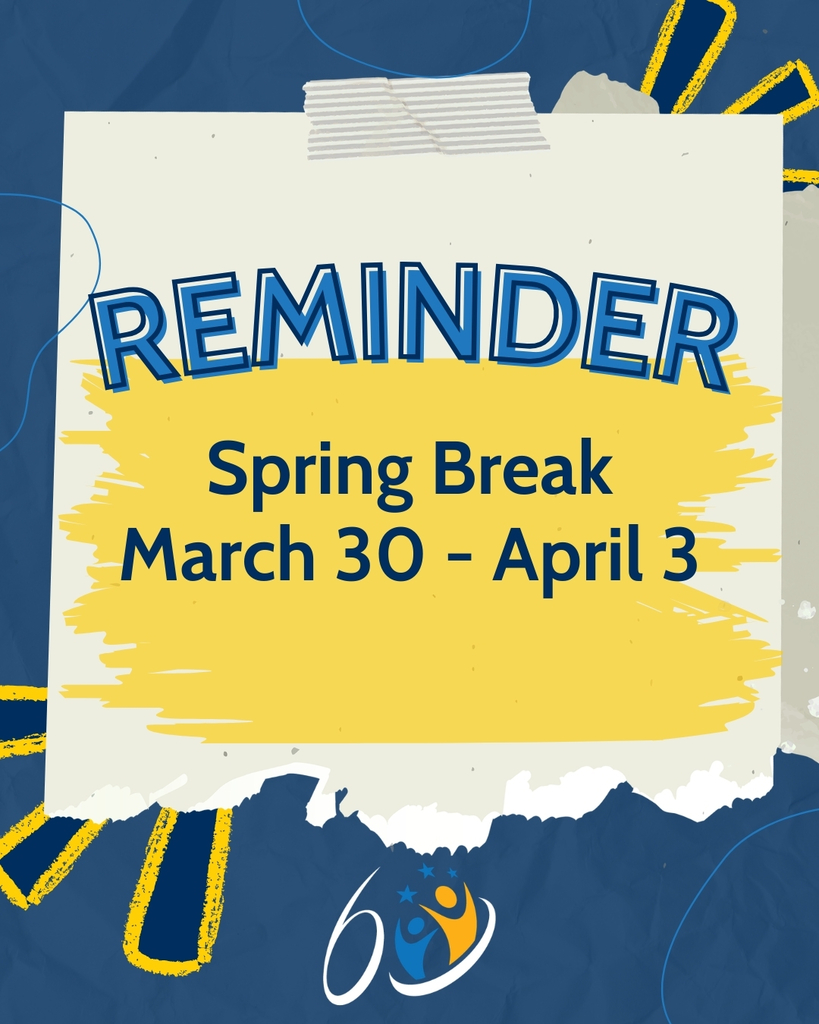 Spring break March 30 - April 3