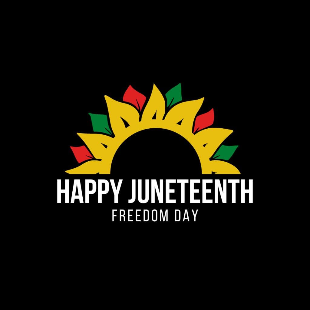 Happy Juneteenth - Freedom Day