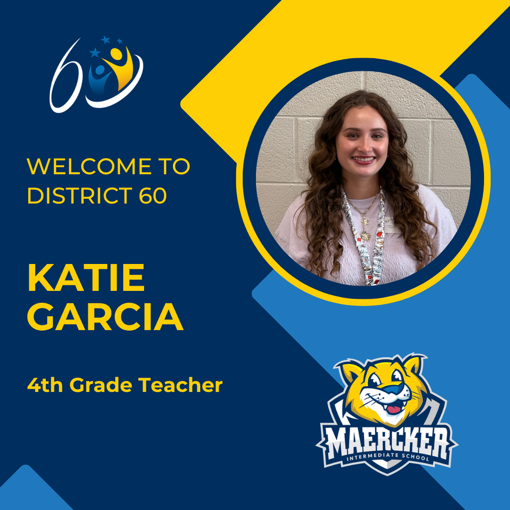 welcome to district 60, katie garcia, 4th grade teacher at maercker