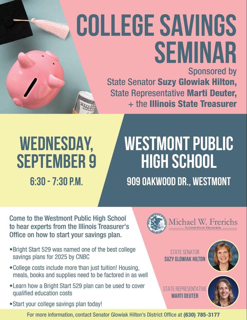College savings seminar Wednesday, September 9 from 6:30-7:30 p.m. Westmont Public High School 909 Oakwood Dr., Westmont.