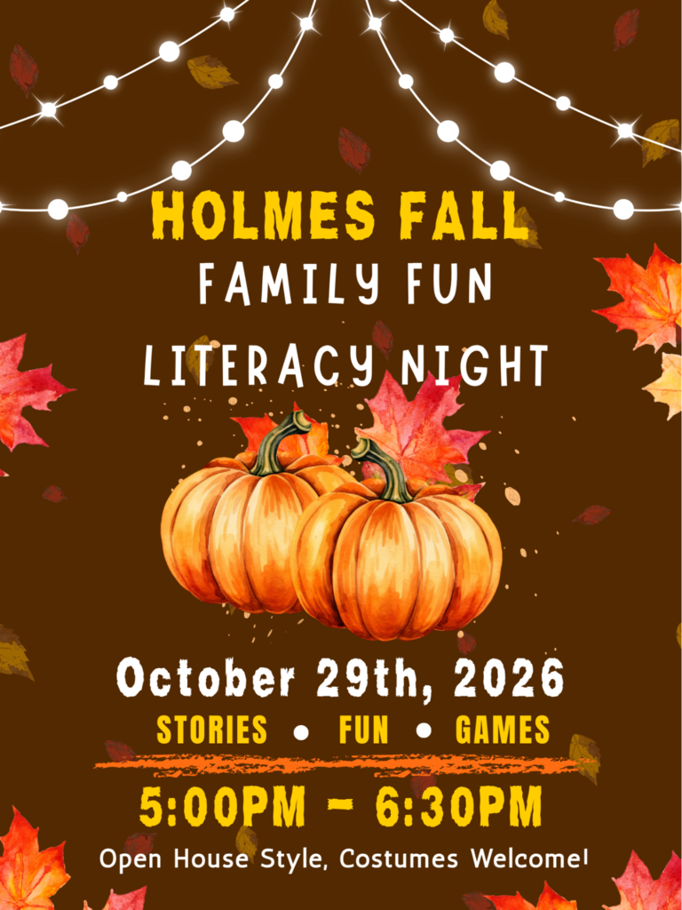 holmes fall family fun literacy night, oct. 29, 5-6:30 pm, open house, costumes welcome