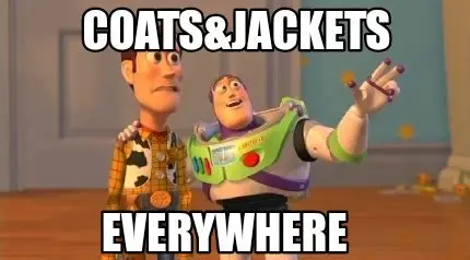Coats and Jackets Everywhere
