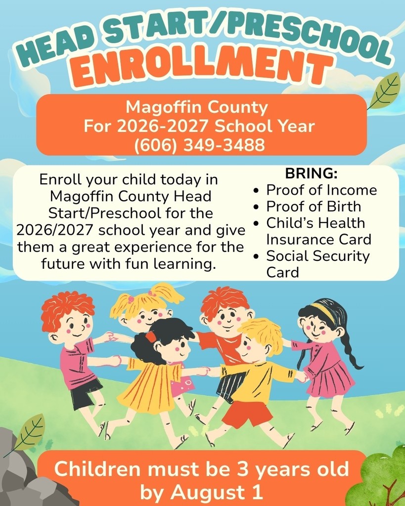 Enroll your child today in Magoffin County Head Start/Preschool for the 26-27 school year! Children must be 3 years old by August 1st. Call (606)349-3488.