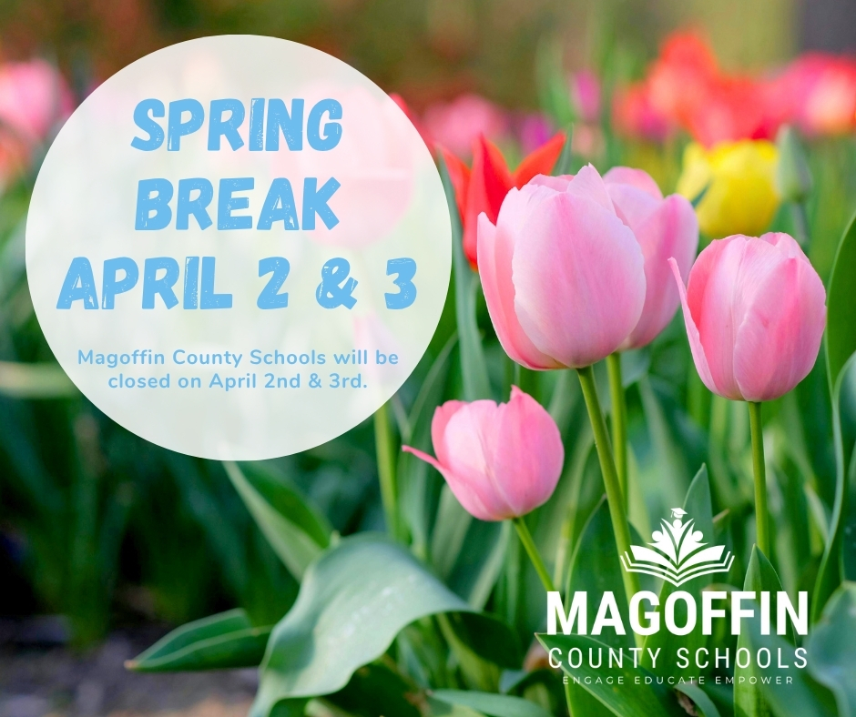 Spring Break April 2nd and 3rd