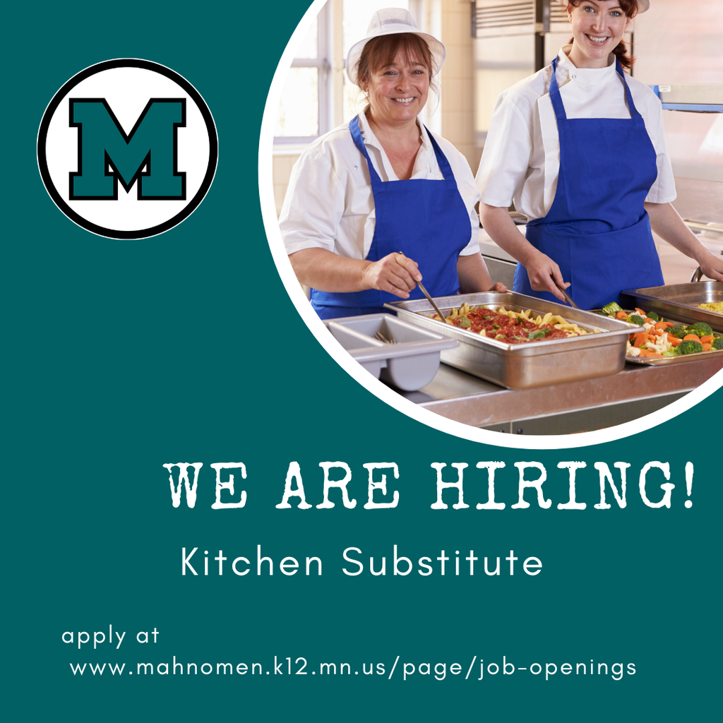 Kitchen Substitute job posting, apply at www.mahnomen.k12.mn.us/page/job-openings