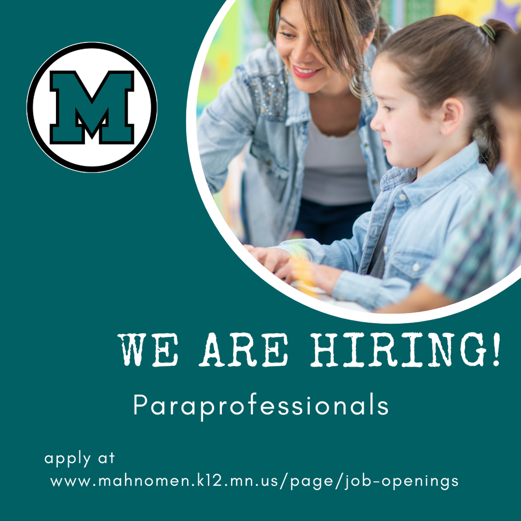 Paraprofessionals job posting, apply at www.mahnomen.k12.mn.us/page/job-openings