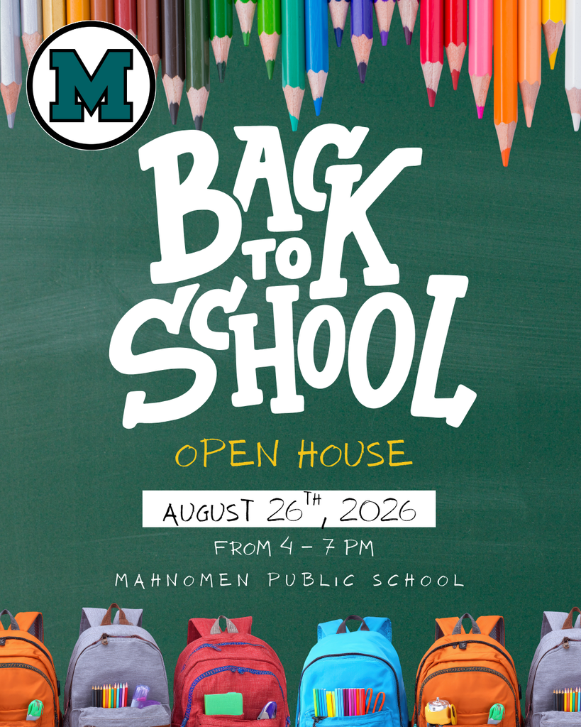 Graphic promoting Mahnomen Public School's Back to School Open House. A green chalkboard background is framed by colorful pencils across the top and backpacks along the bottom. The Mahnomen "M" logo appears in the upper left. Large white text reads "Back to School," with yellow text below reading "Open House." Event details state: August 26, 2026, from 4:00–7:00 PM at Mahnomen Public School.